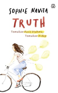 Image of Truth: Temukan Rasa Utuhmu , Temukan Hidup
